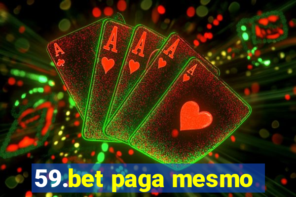 59.bet paga mesmo